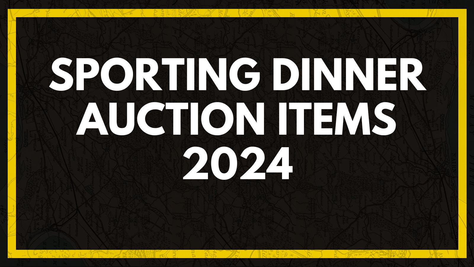 SPORTING DINNER AUCTION ITEMS 2024